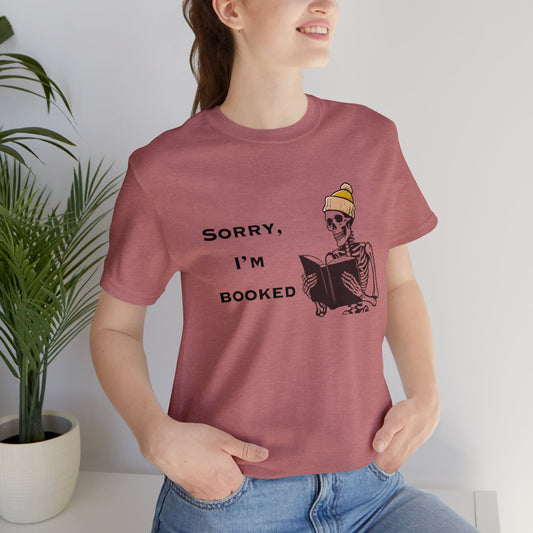 Sorry I'm Booked Skeleton Reading Lovers Tee