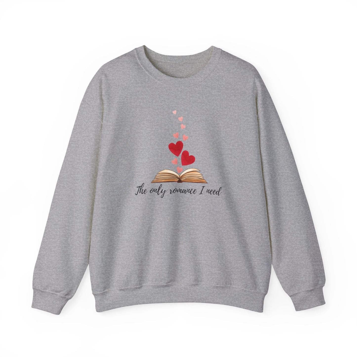 The Only Romance I Need Book Lovers Crewneck Sweatshirt
