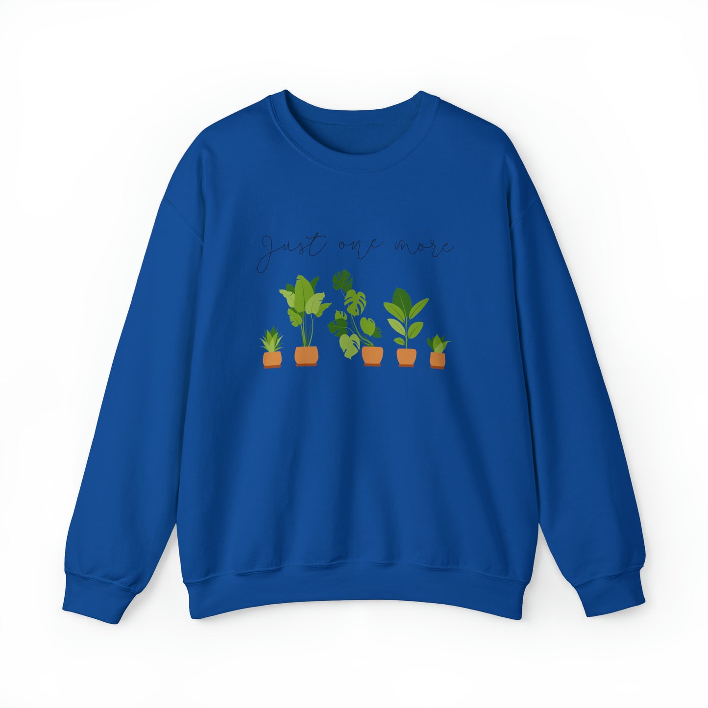 Plant Lover Just One More Crewneck Sweatshirt