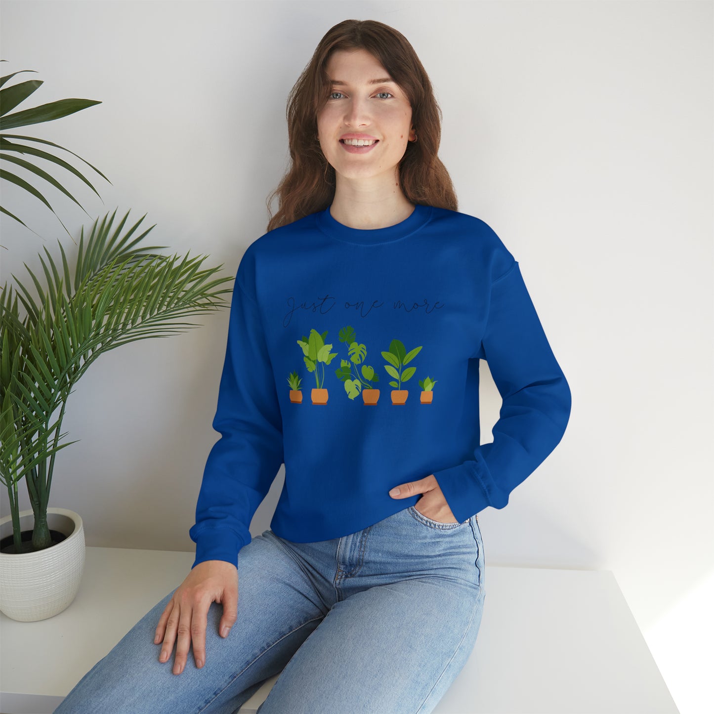 Plant Lover Just One More Crewneck Sweatshirt
