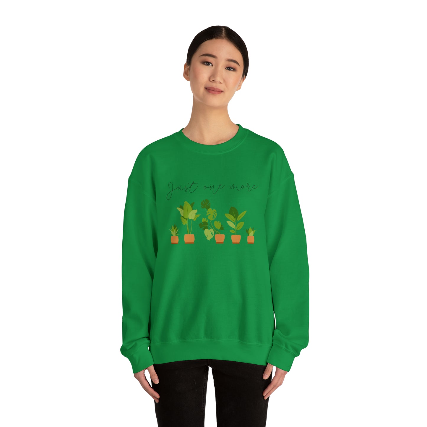 Plant Lover Just One More Crewneck Sweatshirt