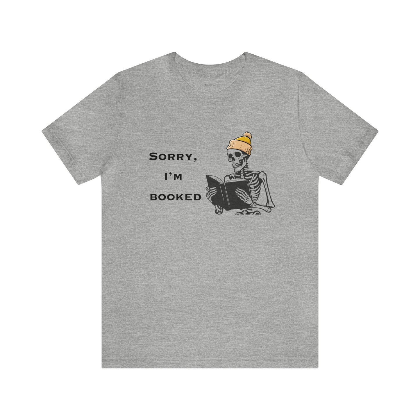 Sorry I'm Booked Skeleton Reading Lovers Tee