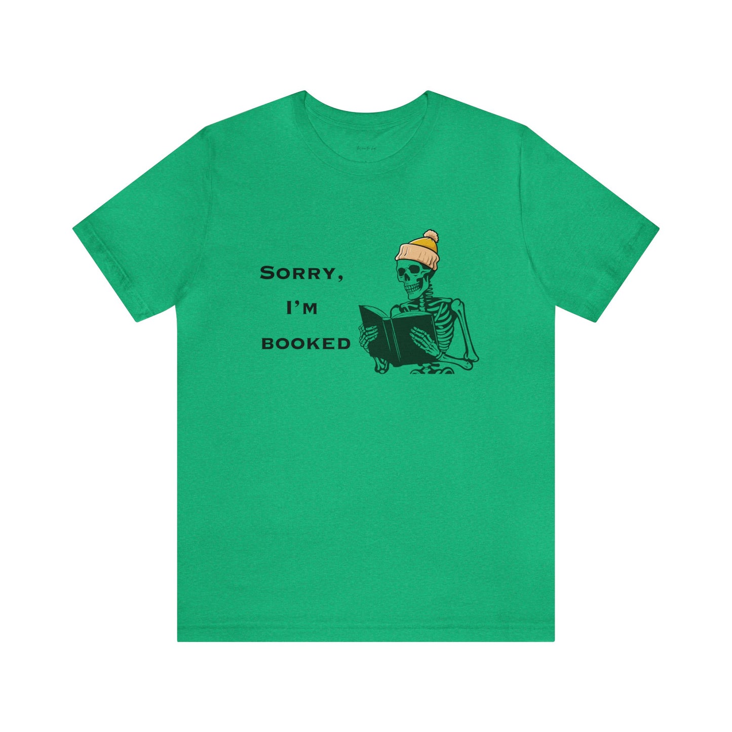 Sorry I'm Booked Skeleton Reading Lovers Tee