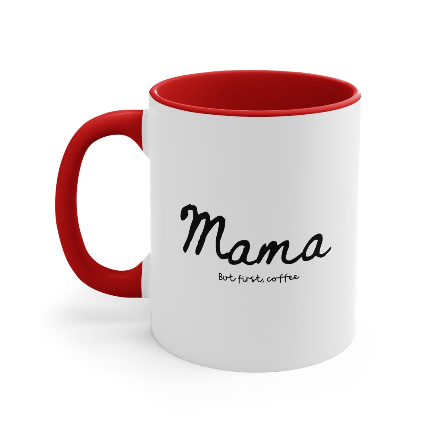 Mama, But First, Coffee Accent Coffee Mug, 11oz