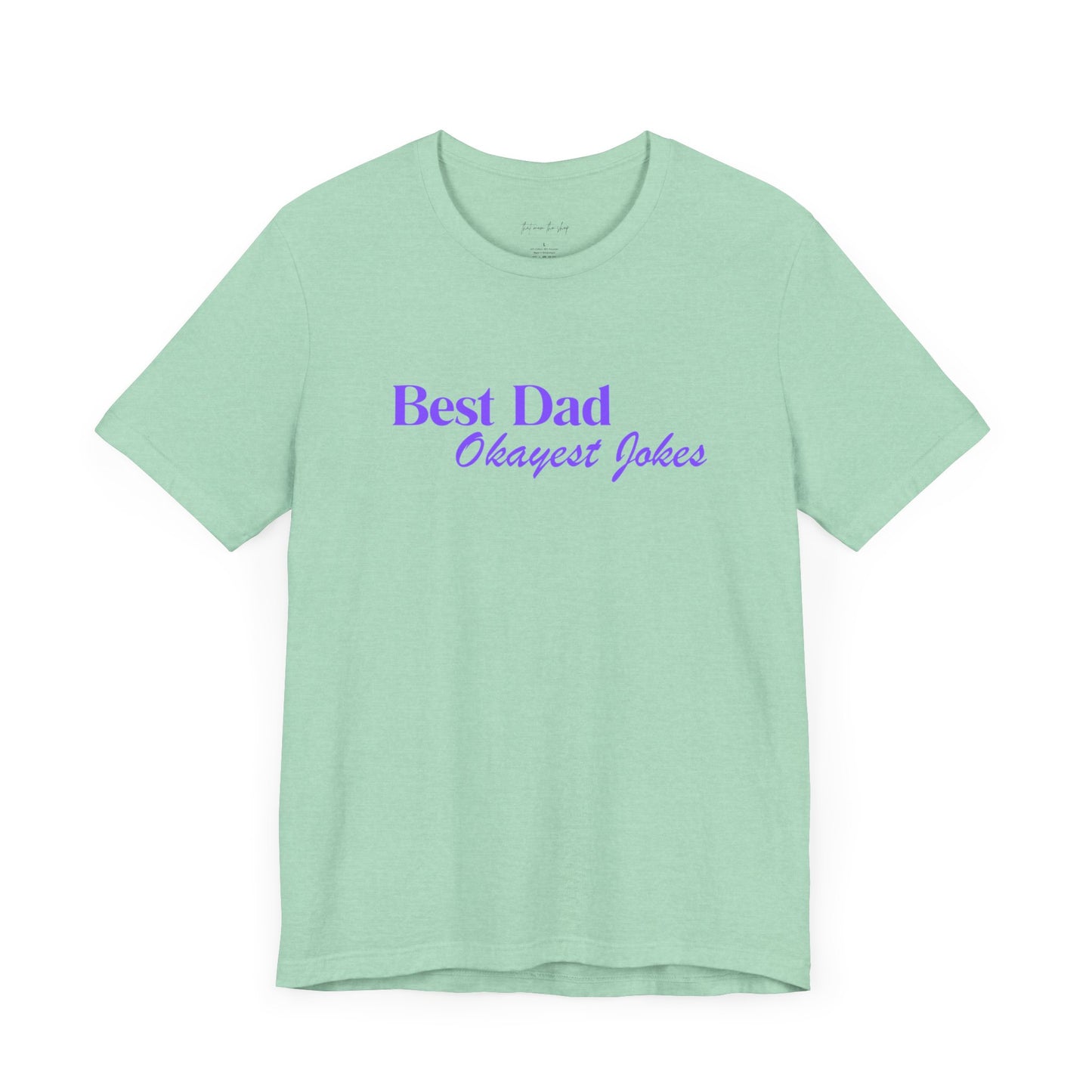 Best Dad Okayest Jokes Short Sleeve Tee