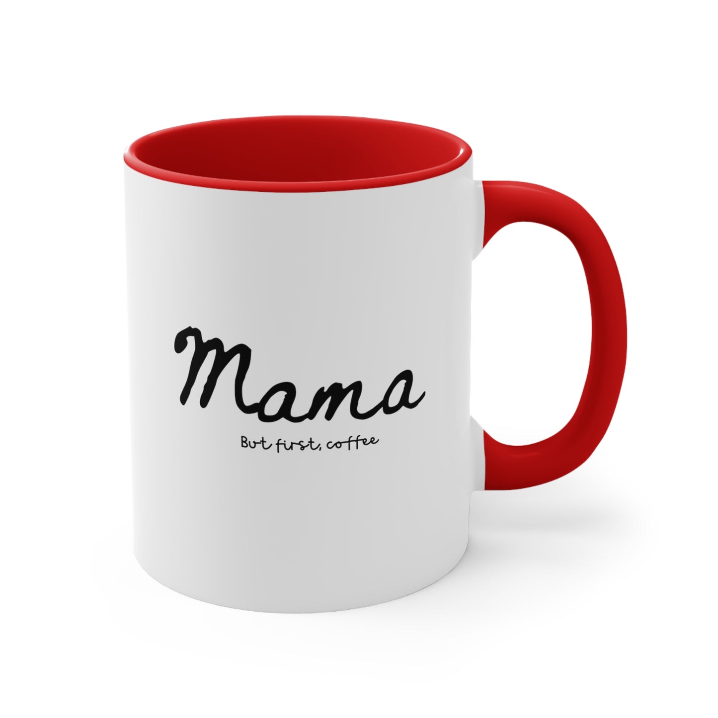 Mama, But First, Coffee Accent Coffee Mug, 11oz