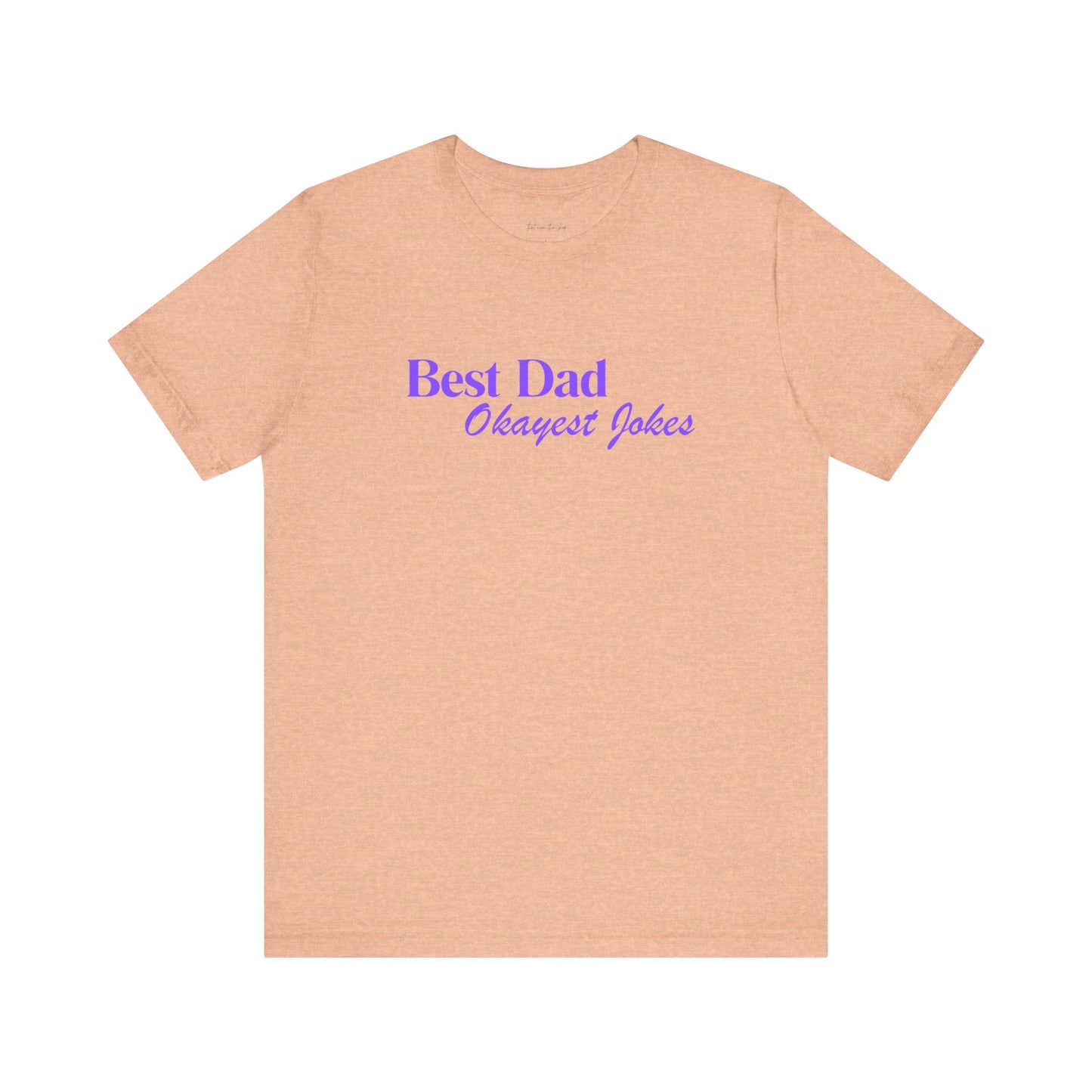 Best Dad Okayest Jokes Short Sleeve Tee