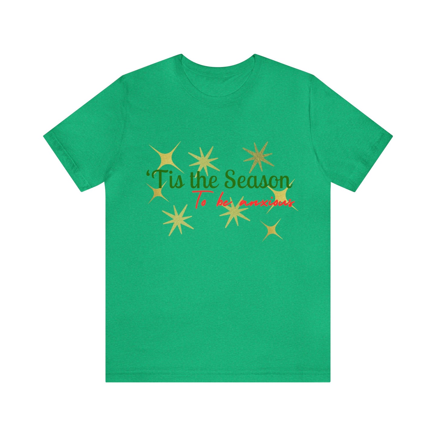 Tis the Season to be Anxious Funny Short Sleeve Tee