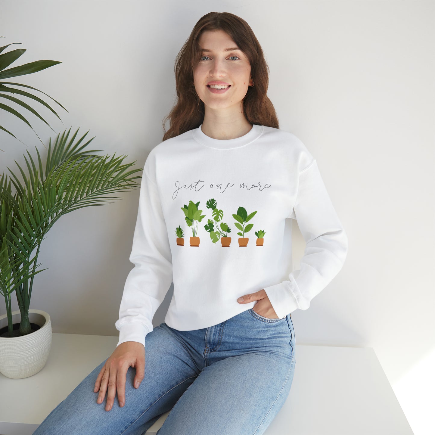 Plant Lover Just One More Crewneck Sweatshirt