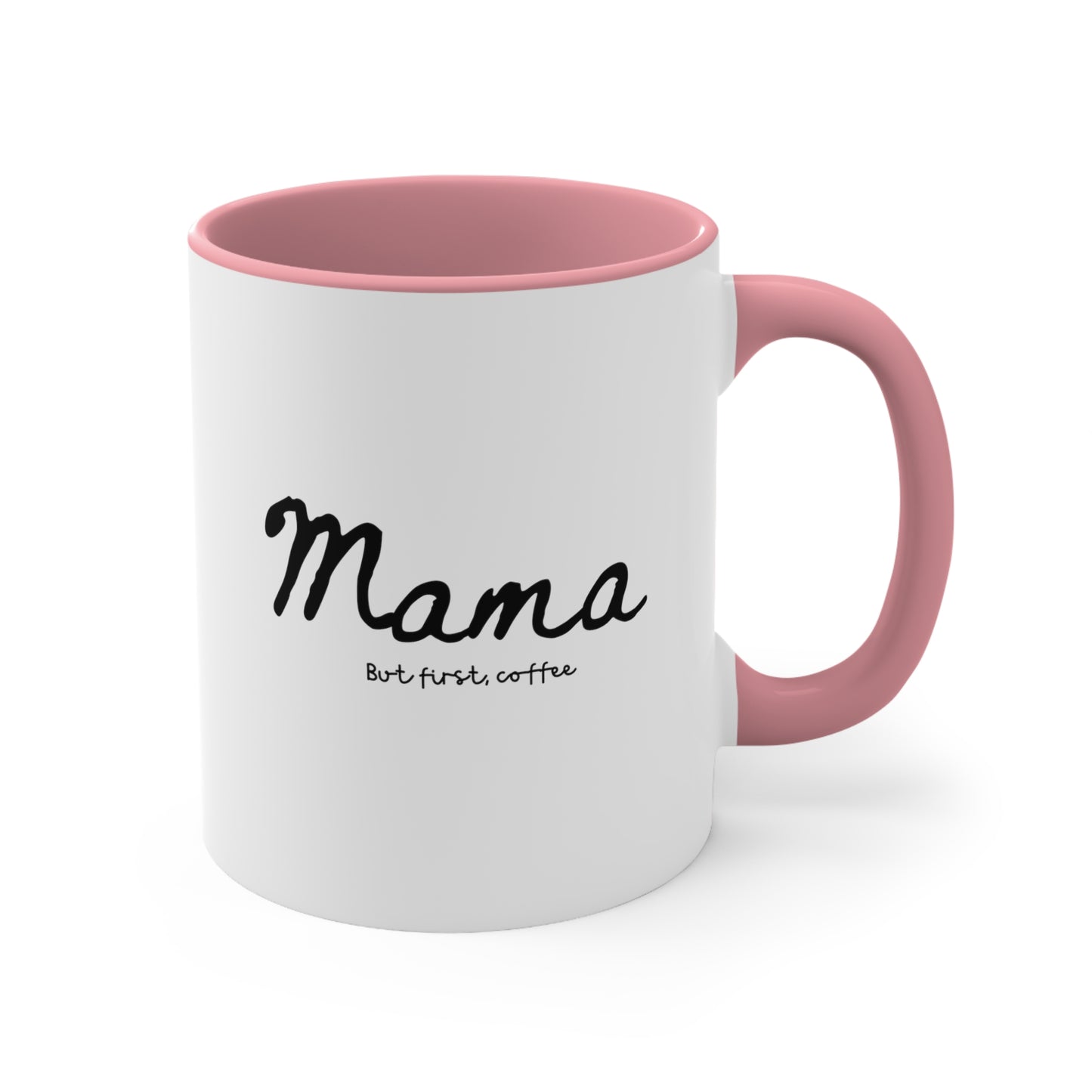 Mama, But First, Coffee Accent Coffee Mug, 11oz