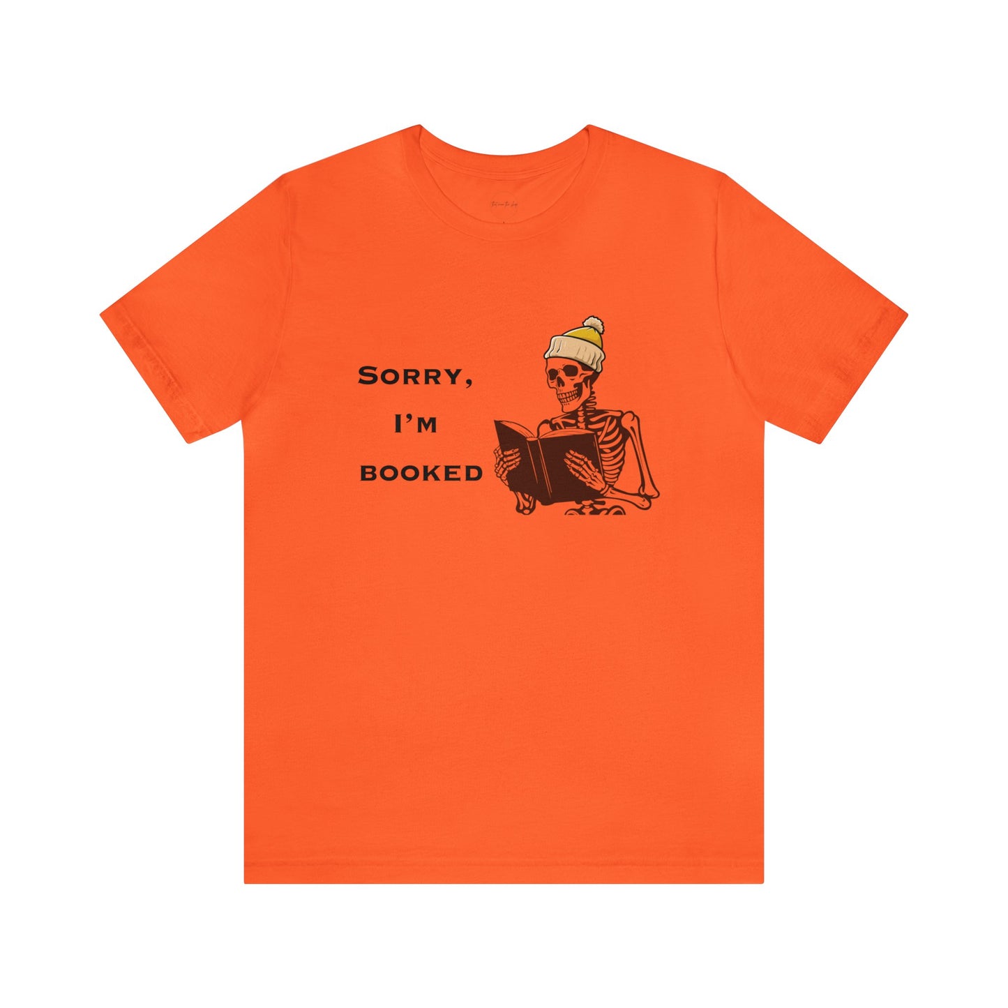 Sorry I'm Booked Skeleton Reading Lovers Tee