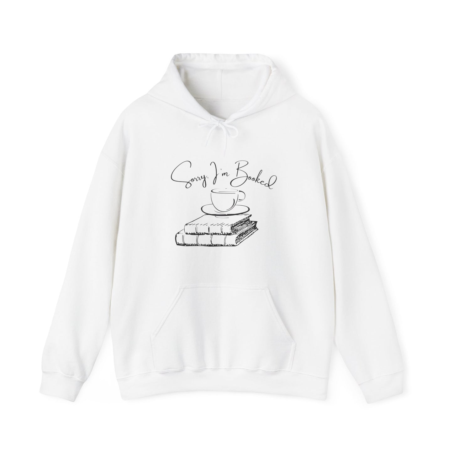 Sorry, I'm booked Hooded Sweatshirt