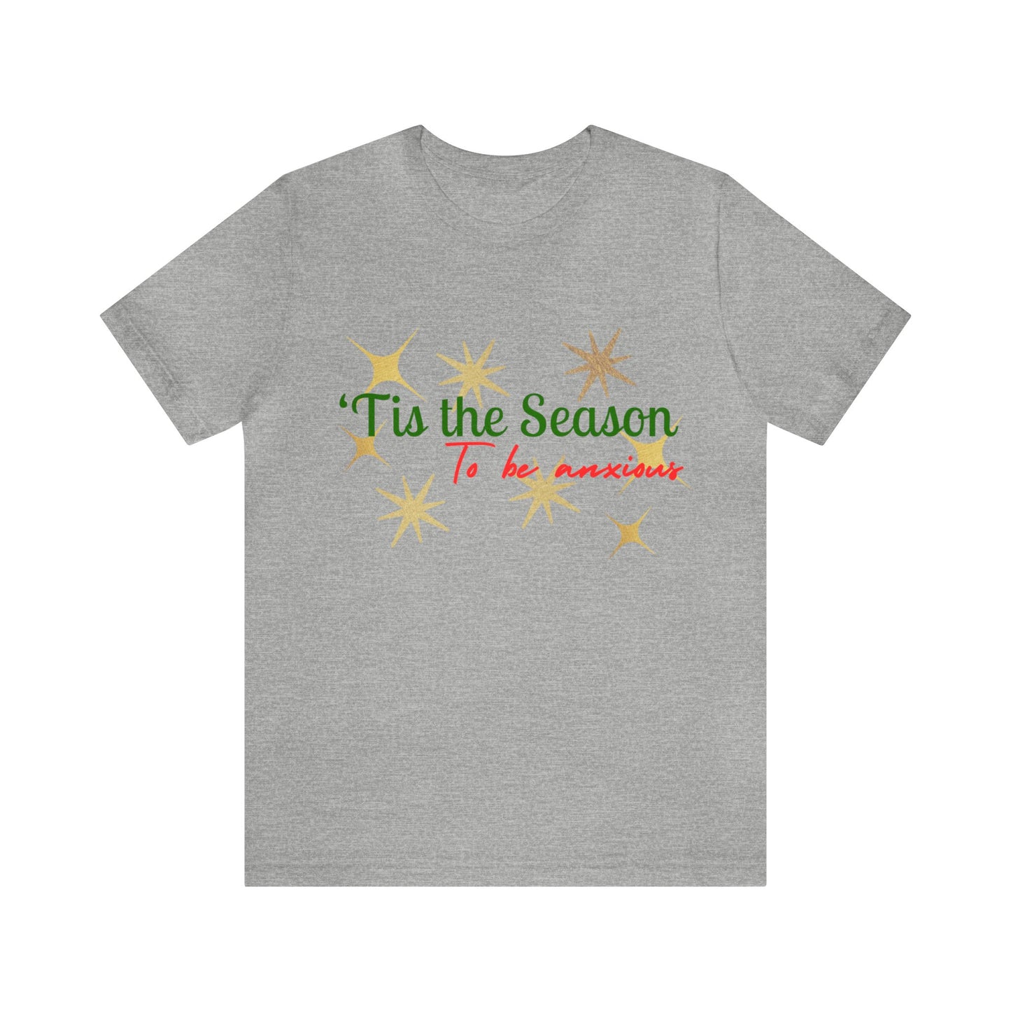 Tis the Season to be Anxious Funny Short Sleeve Tee