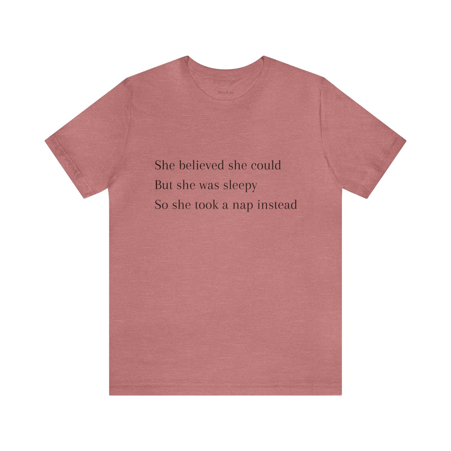 She Believed She Could But She Napped Funny Short Sleeve Tee