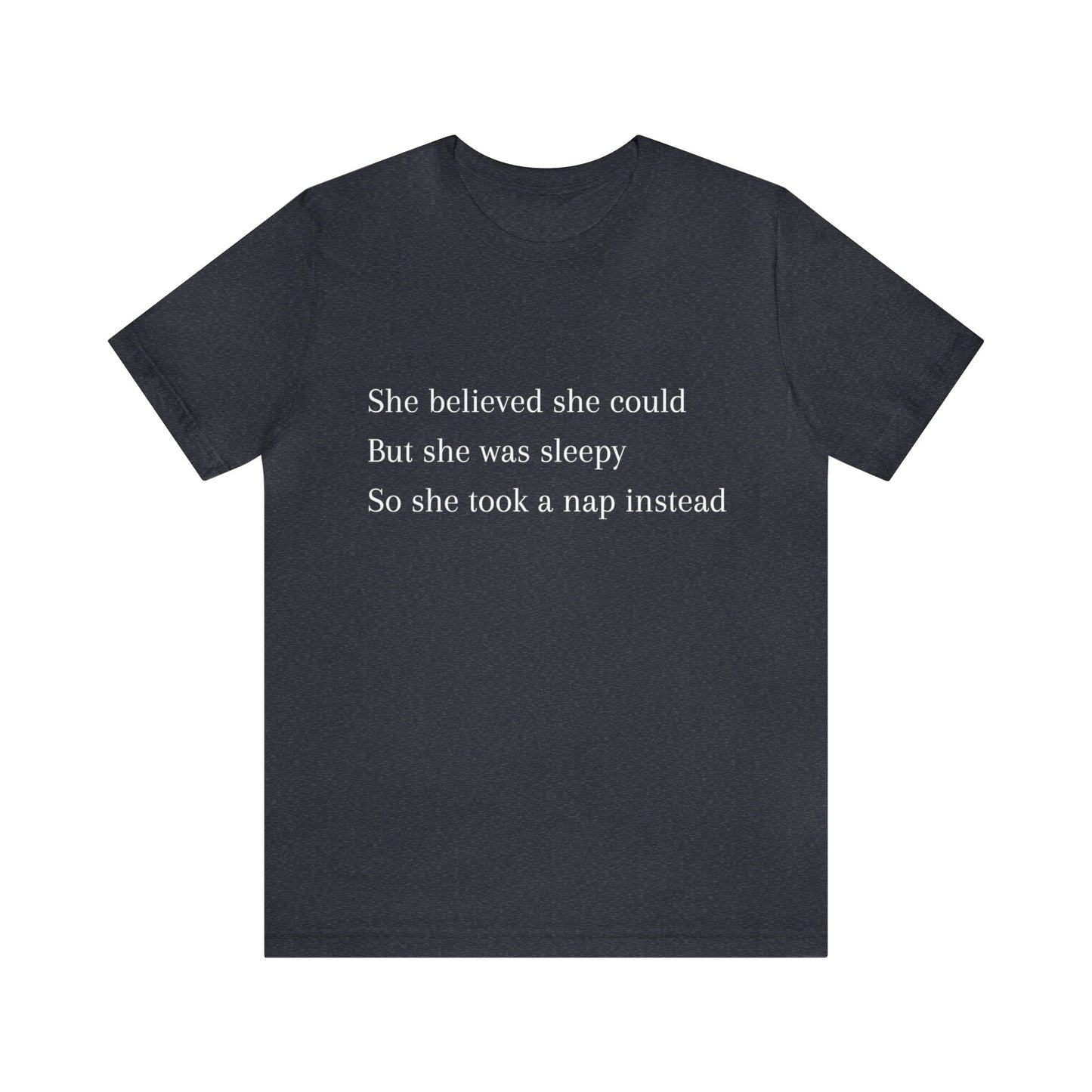 She Believed She Could But She Napped Funny Short Sleeve Tee