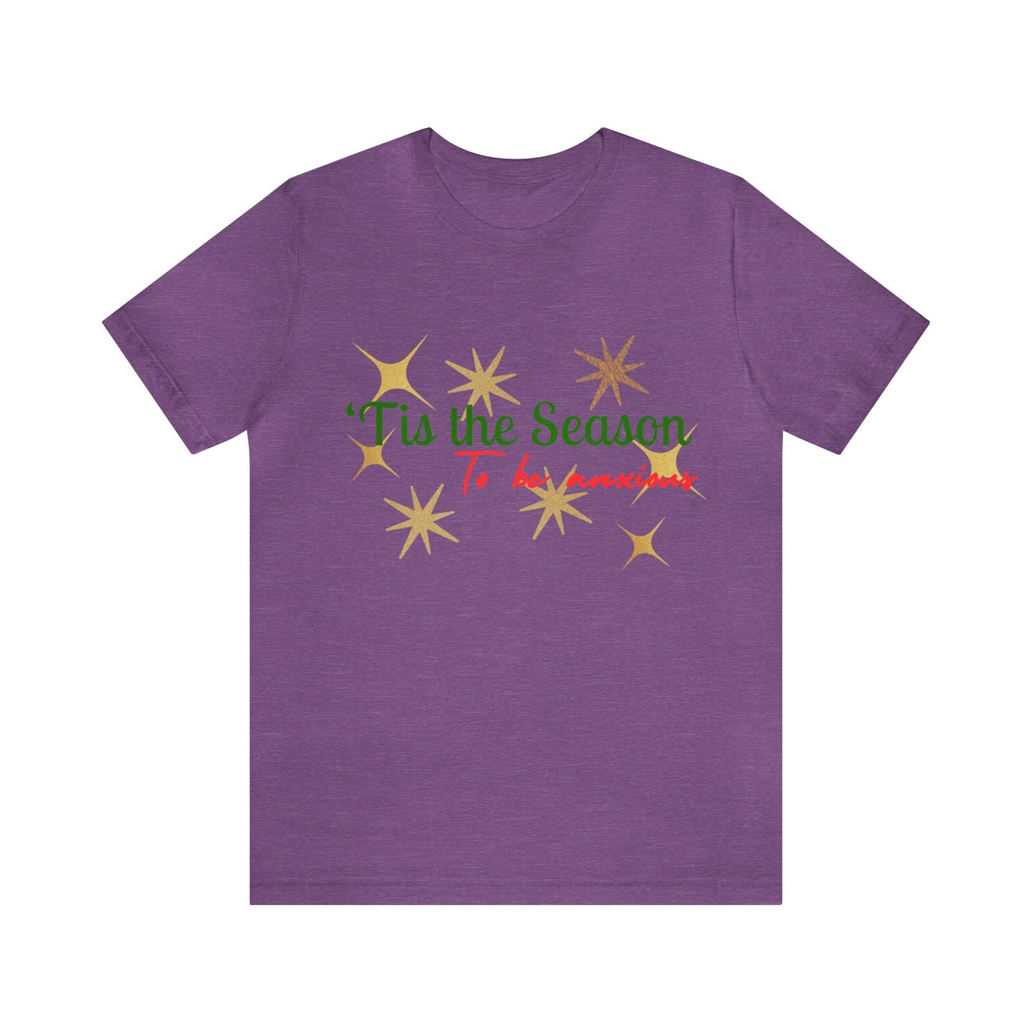 Tis the Season to be Anxious Funny Short Sleeve Tee