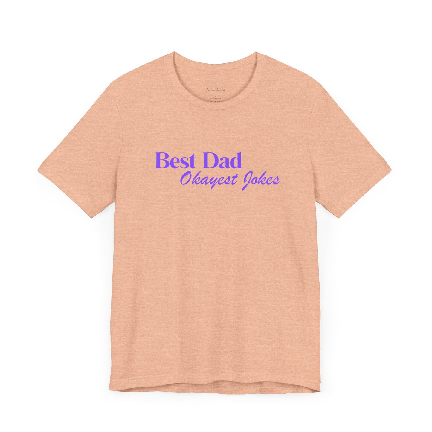 Best Dad Okayest Jokes Short Sleeve Tee