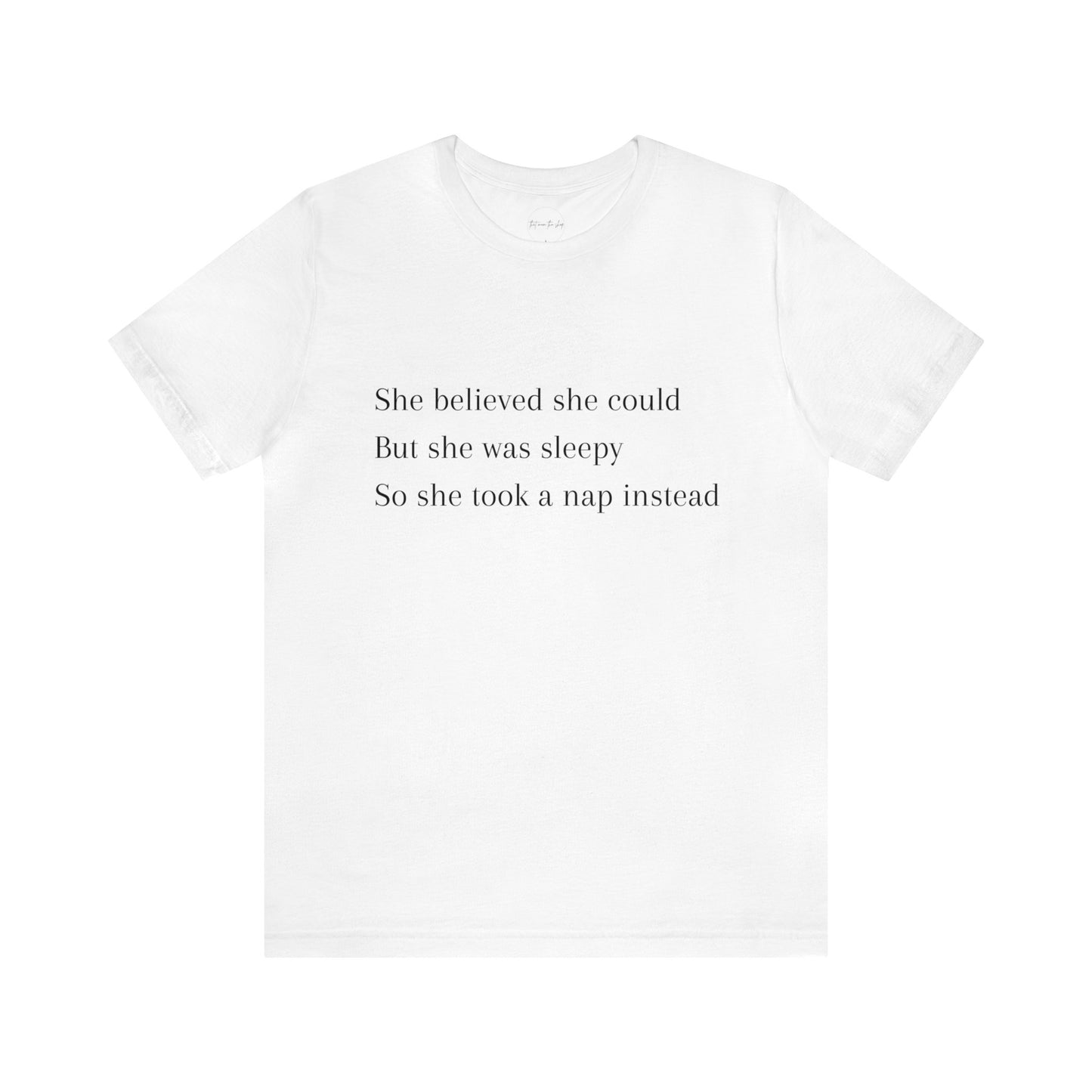 She Believed She Could But She Napped Funny Short Sleeve Tee