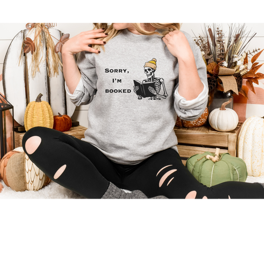 Sorry I'm Booked Reading Book Lovers Skeleton Sweatshirt