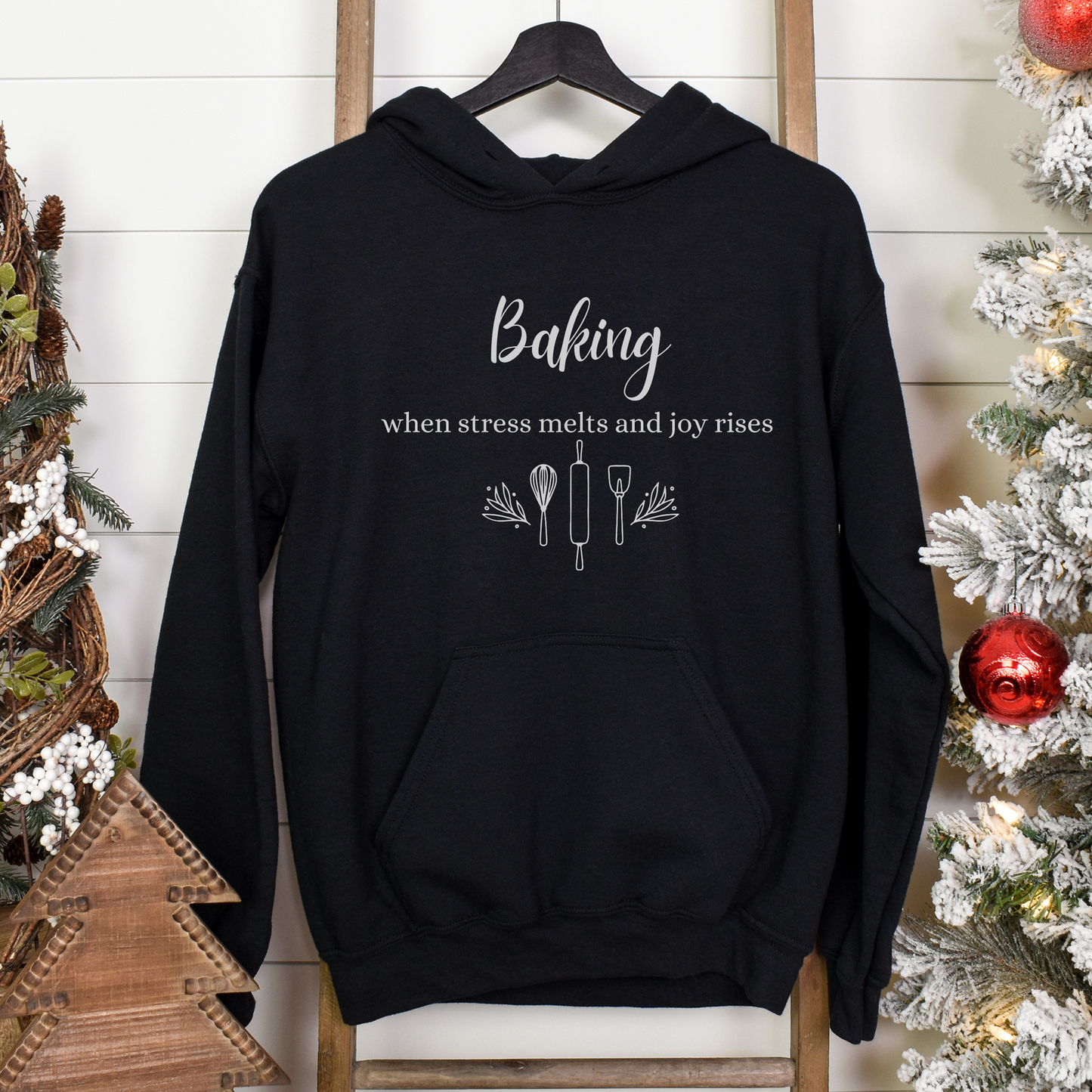 Baking when stress melts and joy rises Hooded Sweatshirt